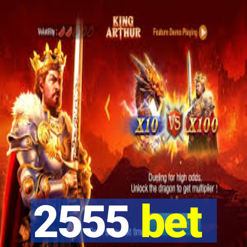 2555 bet